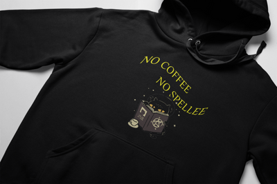 NO COFFEE NO SPELLEE ( HOODIE)